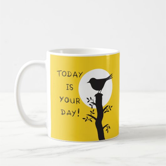 Today is your day - inspirational hand drawn quote koffiemok (Links)