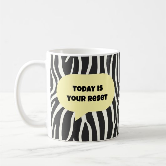 Today is your reset koffiemok (Links)