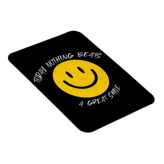 Today Nothing Beats a Great Smile Magneet (Rechterzijde)