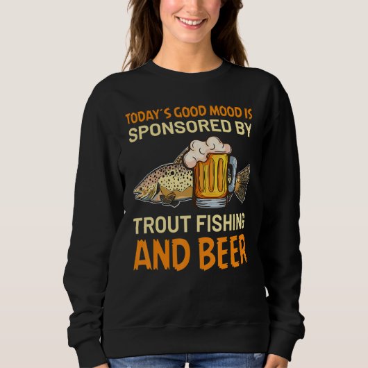 Today´s good mood is sponsored by Trout Fishing an Trui (Voorkant)