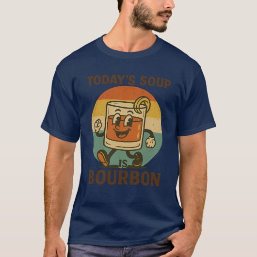 Today’s Soup Is Bourbon T-Shirt – Funny Retro Whis (Voorkant)