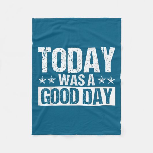 Today Was A Good Day Motivational Insring Quote  Fleece Deken (Voorkant)