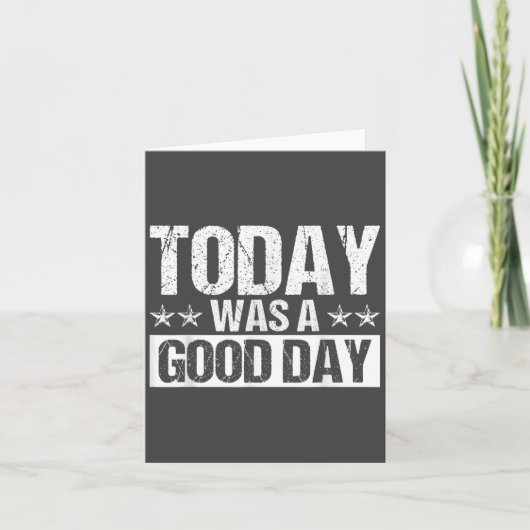 Today Was A Good Day Motivational Insring Quote  Kaart (Voorkant)