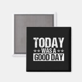 Today Was A Good Day Motivational Insring Quote  Magneet (Voorkant / Achterkant)