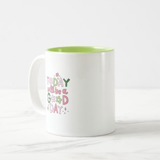 Today Will Be a Good Day Mug Tweekleurige Koffiemok (Voorkant links)