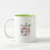 Today Will Be a Good Day Mug Tweekleurige Koffiemok (Links)