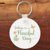Today will be my Peaceful Day Sleutelhanger (Achterkant)