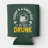 Today's a Good Day To Get Drunk Funny St Patrick's Blikjeskoeler (Achterkant)