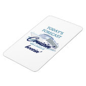 Today's Forecast: Cruisin' & Boozin' Magneet (Linkerzijde)