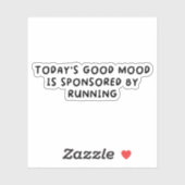 Todays Good Mood gesponsord door te lopen Sticker (Vel)