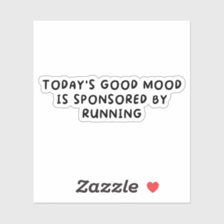 Todays Good Mood gesponsord door te lopen Sticker