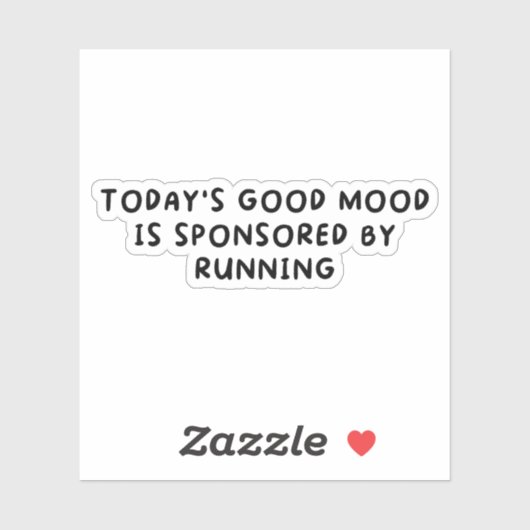 Todays Good Mood gesponsord door te lopen Sticker (Vel)