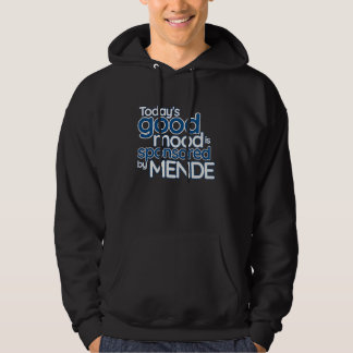 Today's Good Mood Is Sponsored By Mende Sierra Le Hoodie