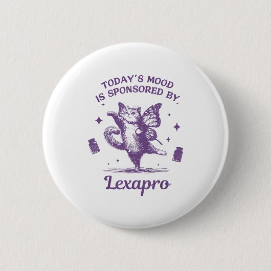 Today's Mood Is Snsored By Lexapro Funny Design Ronde Button 5,7 Cm (Voorkant)