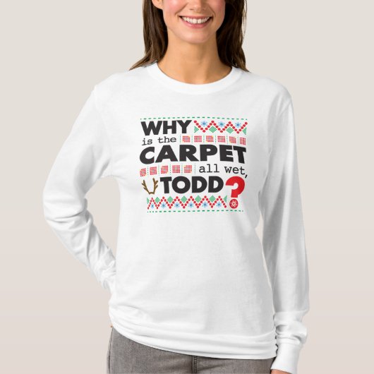 Todd Margo Carpet Funny Red Green Ugly Kerstmis T-shirt (Voorkant)