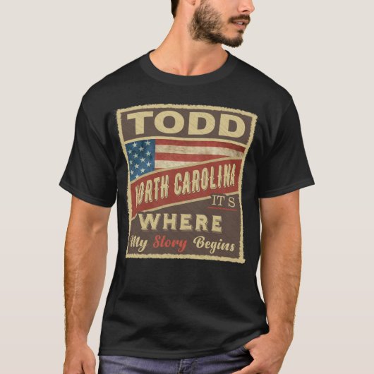 TODD, NC Het is waar mijn verhaal begint T-shirt (Voorkant)