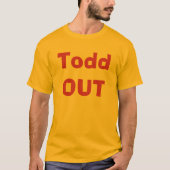 Todd OUT T-shirt (Voorkant)
