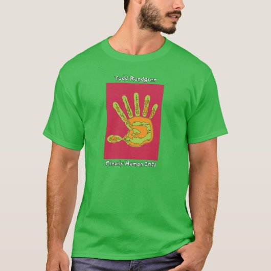 Todd Rundgren is duidelijk Human Hand Green T-Shir T-shirt (Voorkant)
