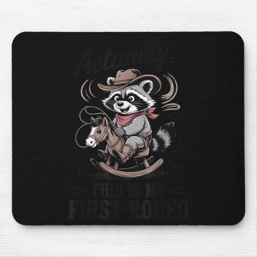 Toddler Actually This Is My First Rodeo Raccoon Co Muismat (Voorkant)
