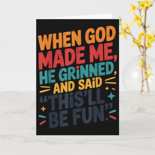 Toddler Boy When God Made Me He Grinned Said Funny Kaart (Gele Bloem)