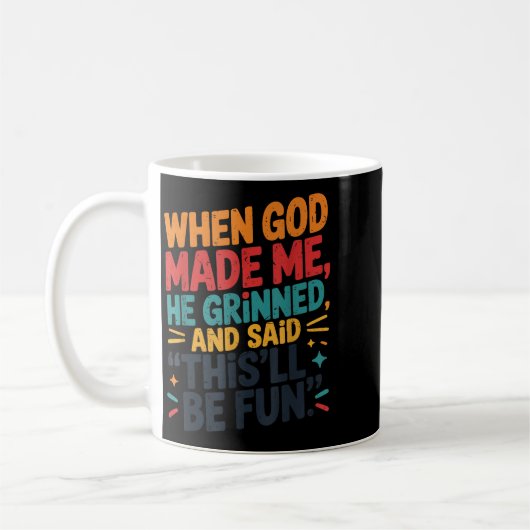 Toddler Boy When God Made Me He Grinned Said Funny Koffiemok (Links)