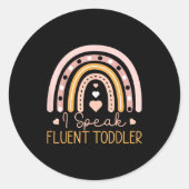 Toddler I Speak Fluent Rainbow Daycare Teacher Pro Ronde Sticker (Voorkant)
