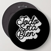 Todo Esta Bien Ronde Button 6,0 Cm (Voorkant /achterkant)
