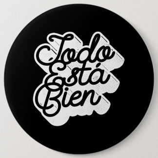Todo Esta Bien Ronde Button 6,0 Cm
