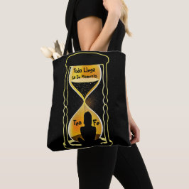 “Todo llega en su momento” – Believe in Timing Tote Bag