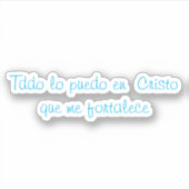 Todo lo puedo en cristo que me fortalece sticker (Voorkant)