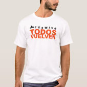 TODOS VUELVEN T-SHIRT 1 (Voorkant)