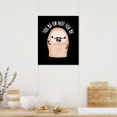 Toe be Be of Toe Wees Shakespeare Pun Donk BG Poster (Keuken)