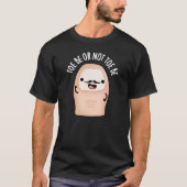 Toe Be Of Niet Te Zijn Grappig Shakespeare Pun Don T-shirt (Voorkant)