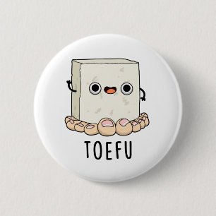 Toe-fu Funny Food Tofu Pun Ronde Button 5,7 Cm