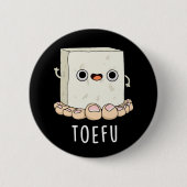 Toe-fu Funny Tofu Toe Pun Ronde Button 5,7 Cm (Voorkant)
