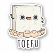 Toe-fu Grappige Tofu Pun Sticker (Voorkant)