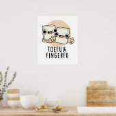 Toefu Fingerfu Funny Food Tofu Pun Poster (Keuken)