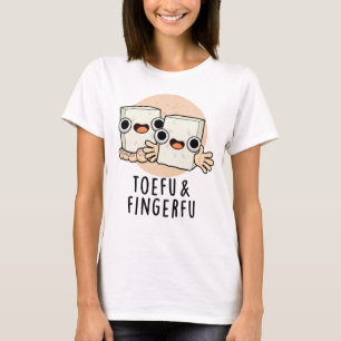 Toefu Fingerfu Funny Food Tofu Pun T-shirt
