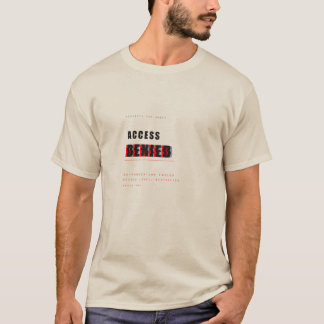 Toegang Geweigerd Grappig Tech Typografie Ontwerp T-shirt