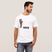 Toegang Geweigerd Grappig Tech Typografie Ontwerp T-shirt (Voorkant volledig)