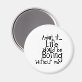 TOEGANG TOT HET LEVEN ZONDER MEE FUNNY LAUGHS MAGNEET (Voorkant / Achterkant)