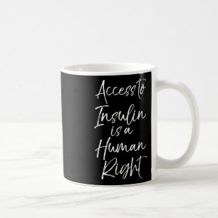 Toegang tot insuline is een mensenrecht voor vrouw koffiemok