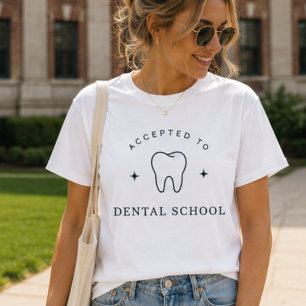 Toegelaten tot tandheelkundestudie, toekomstige ta t-shirt