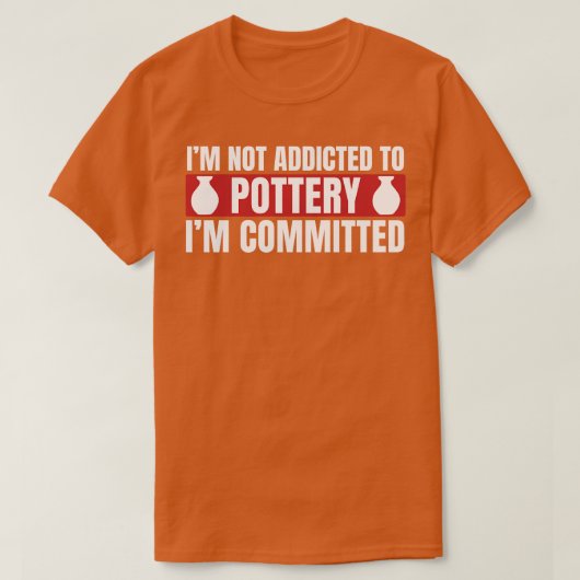 Toegewijd aan aardewerk grappige potter klei t-shirt (Design voorkant)