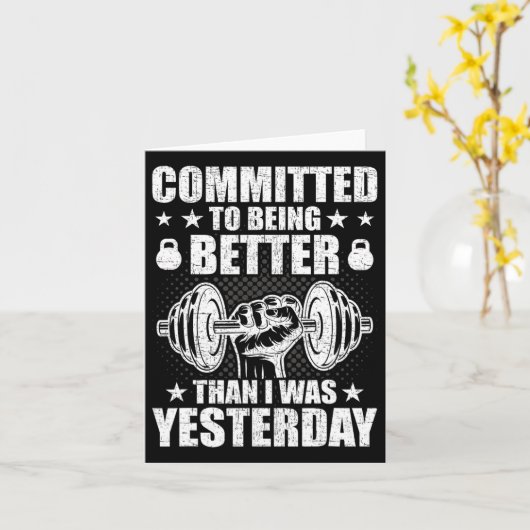 Toegewijd aan beter zijn dan gisteren Weightlife Kaart (Gele Bloem)