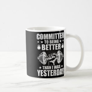 Toegewijd aan beter zijn dan gisteren Weightlife Koffiemok