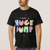 TOEK EEN GROTE DUMP T-SHIRT (Voorkant)