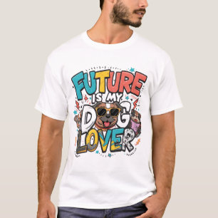 Toekomst Is Mijn Hondenliefhebber Design T-shirt
