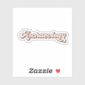 Toekomstig archeoloog, archeologie Gezegde Sticker (Vel)