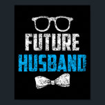 Toekomstig Gezegde van Bachelor Party Wedding Groo Poster<br><div class="desc">Toekomstige man vrijgezellenfeest bruiloft bruidegom Gezegden</div>